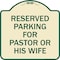 Signmission Reserved Parking for Pastor or His Wife Heavy-Gauge Aluminum Sign, 18" x 18", TG-1818-23086 A-DES-TG-1818-23086 - alternate 1